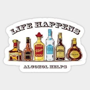 Life Happens Alcohol Helps Sticker